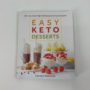 Easy Keto Desserts Cookbook By Carolyn Ketchum